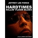Jeffrey Lee Pierce - Hardtimes Killin' Floor Blues